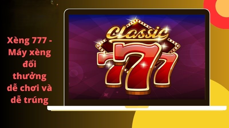 Giới Thiệu Về Mini Game Xèng 777
